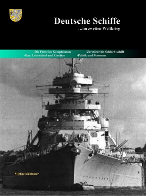 Deutsche Schiffe im zweiten Weltkrieg von Schlosser,  Michael