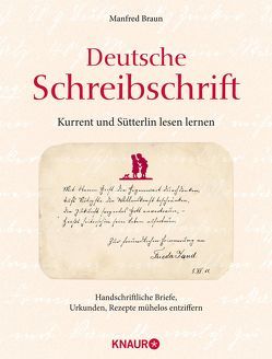 Deutsche Schreibschrift – Kurrent und Sütterlin lesen lernen von Braun,  Manfred