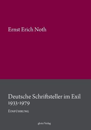 Deutsche Schriftsteller im Exil 1933-1979 von Noth,  Claudia, Noth,  Ernst Erich