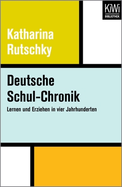 Deutsche Schul-Chronik von Rutschky,  Katharina