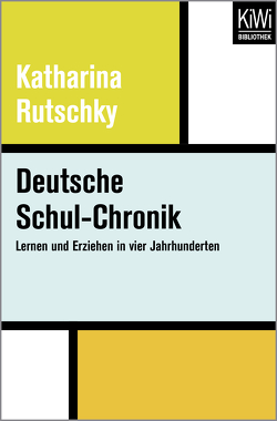 Deutsche Schul-Chronik von Rutschky,  Katharina