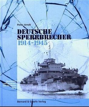 Deutsche Sperrbrecher 1914-1945 von Arndt,  Peter, Jung,  Dieter