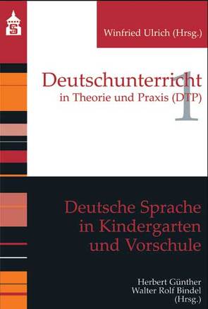 Deutsche Sprache in Kindergarten und Vorschule von Bindel,  Walter Rolf, Guenther,  Herbert, Ulrich,  Winfried