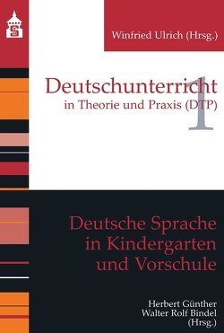 Deutsche Sprache in Kindergarten und Vorschule von Bindel,  Walter Rolf, Guenther,  Herbert, Ulrich,  Winfried