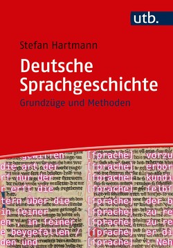 Deutsche Sprachgeschichte von Hartmann,  Stefan