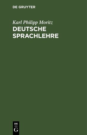 Deutsche Sprachlehre von Moritz,  Karl Philipp