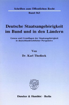 Deutsche Staatsangehörigkeit im Bund und in den Ländern. von Thedieck,  Karl