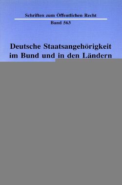 Deutsche Staatsangehörigkeit im Bund und in den Ländern. von Thedieck,  Karl