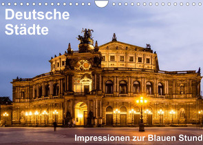 Deutsche Städte – Impressionen zur Blauen Stunde (Wandkalender 2022 DIN A4 quer) von Seethaler,  Thomas