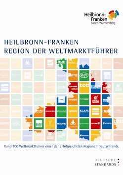 Deutsche Standards. Heilbronn-Franken. Region der Weltmarktführer von Langenscheidt,  Florian, Venohr,  Bernd