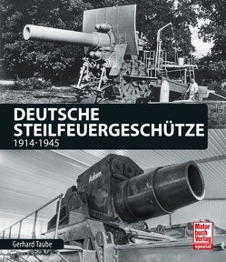Deutsche Steilfeuergeschütze von Taube,  Gerhard