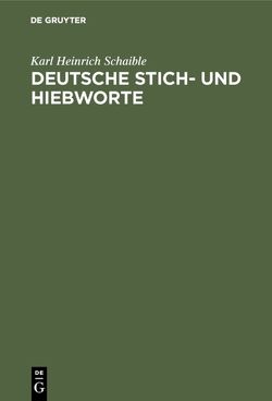 Deutsche Stich- und Hiebworte von Schaible,  Karl Heinrich