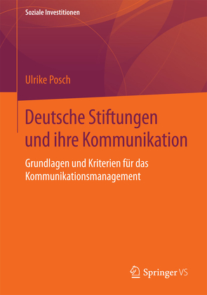 Deutsche Stiftungen und ihre Kommunikation von Posch,  Ulrike