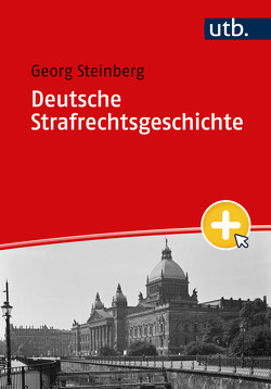 Deutsche Strafrechtsgeschichte von Steinberg,  Georg