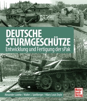 Deutsche Sturmgeschütze von Doyle,  Hilary Louis, Lüdeke,  Alexander, Spielberger,  Walter J.