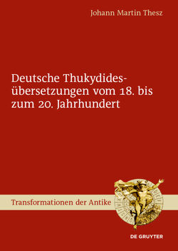 Deutsche Thukydidesübersetzungen vom 18. bis zum 20. Jahrhundert von Thesz,  Johann Martin