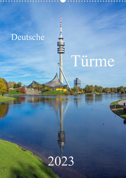 Deutsche Türme (Wandkalender 2023 DIN A2 hoch) von Bogumil,  Michael