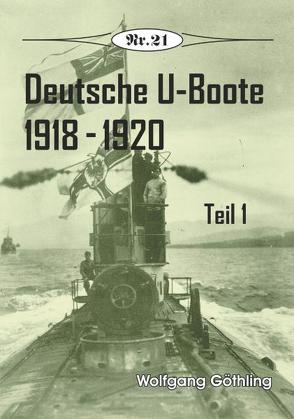 Deutsche U-Boote 1918 – 1920 von Göthling,  Wolfgang