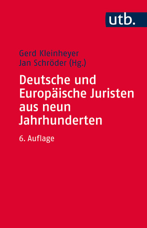 Deutsche und Europäische Juristen aus neun Jahrhunderten von Kleinheyer,  Gerd, Schröder,  Jan