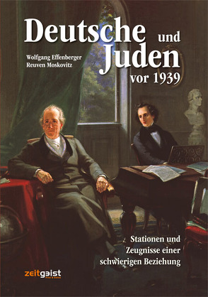 Deutsche und Juden vor 1939 von Effenberger,  Wolfgang, Moskovitz,  Reuven