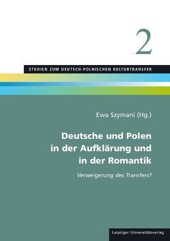 Deutsche und Polen in der Aufklärung und in der Romantik von Szymani,  Ewa