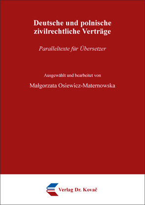 Deutsche und polnische zivilrechtliche Verträge von Osiewicz-Maternowska,  Małgorzata