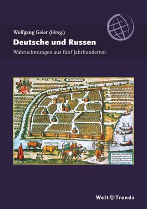 Deutsche und Russen von Beitz,  Willi, Geier,  Wolfgang, Hexelschneider,  Erhard, Hölzer,  Volker, Opitz,  Antonia, Opitz,  Roland