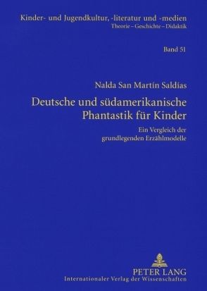 Deutsche und südamerikanische Phantastik für Kinder von San Martín Saldías,  Nalda