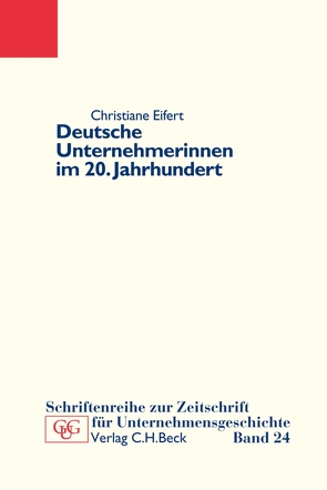 Deutsche Unternehmerinnen im 20. Jahrhundert von Eifert,  Christiane