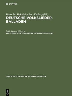 Deutsche Volkslieder. Balladen / Deutsche Volkslieder. Balladen. Band 3, Hälfte 3 von Meier,  John, Seemann,  Erich