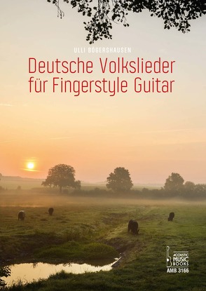 Deutsche Volkslieder für Fingerstyle Guitar von Bögershausen,  Ulli