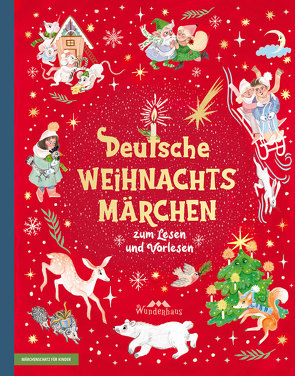 Deutsche Weihnachtsmärchen von Dehmel,  Paula, Hoffmann von Fallersleben, Kyber,  Manfred, Löns,  Hermann, Reinheimer,  Sophie, von Bassewitz,  Gerdt