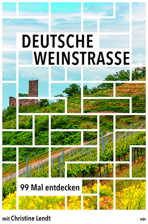 Deutsche Weinstraße von Lendt,  Christine