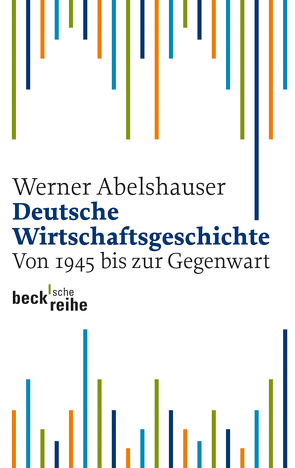 Deutsche Wirtschaftsgeschichte von Abelshauser,  Werner
