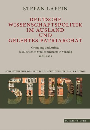 Deutsche Wissenschaftspolitik im Ausland und gelebtes Patriarchat von Laffin,  Stefan