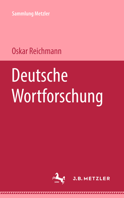 Deutsche Wortforschung von Reichmann,  Oskar