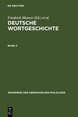 Deutsche Wortgeschichte / Deutsche Wortgeschichte. Band 2 von Maurer,  Friedrich, Rupp,  Heinz, Stroh,  Friedrich