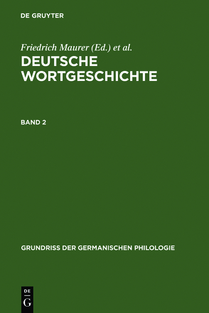 Deutsche Wortgeschichte / Deutsche Wortgeschichte. Band 2 von Maurer,  Friedrich, Stroh,  Friedrich