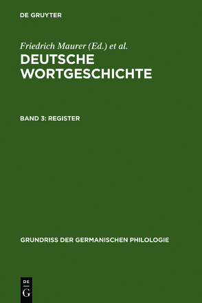 Deutsche Wortgeschichte / Register von Maurer,  Friedrich, Rupp,  Heinz, Stroh,  Friedrich