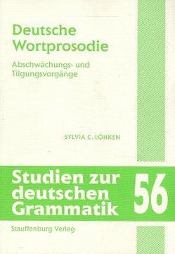 Deutsche Wortprosodie von Löhken,  Sylvia C