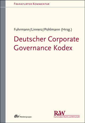 Deutscher Corporate Governance Kodex von Fuhrmann,  Lambertus, Linnerz,  Markus, Pohlmann,  Andreas