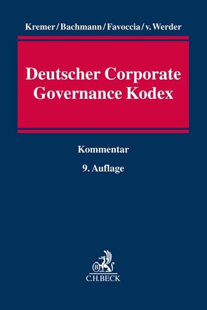 Deutscher Corporate Governance Kodex von Bachmann,  Gregor, Favoccia,  Daniela, Kremer,  Thomas, Ringleb,  Henrik-Michael, Werder,  Axel von