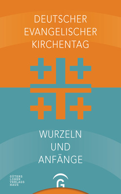 Deutscher Evangelischer Kirchentag – Wurzeln und Anfänge von Deutscher Evangelischer Kirchentag, Ueberschär ,  Ellen