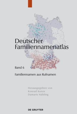 Deutscher Familiennamenatlas / Familiennamen aus Rufnamen von Dräger,  Kathrin
