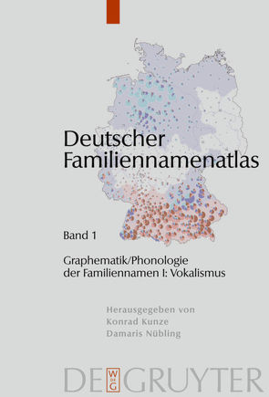 Deutscher Familiennamenatlas / Graphematik/Phonologie der Familiennamen I von Bochenek,  Christian, Dräger,  Kathrin