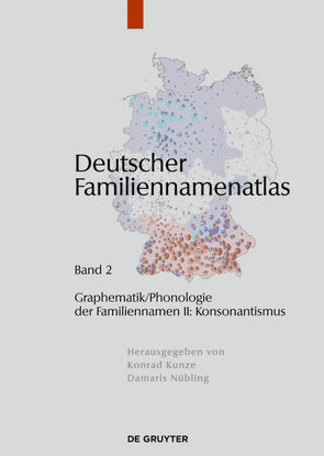 Deutscher Familiennamenatlas / Graphematik/Phonologie der Familiennamen II von Dammel,  Antje, Dräger,  Kathrin, Heuser,  Rita, Schmuck,  Mirjam