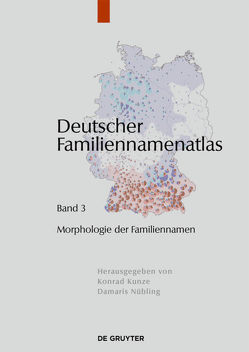 Deutscher Familiennamenatlas / Morphologie der Familiennamen von Fahlbusch,  Fabian, Heuser,  Rita, Nowak,  Jessica, Schmuck,  Mirjam
