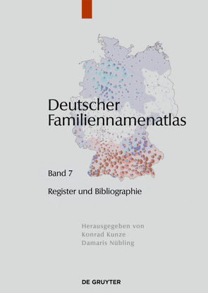 Deutscher Familiennamenatlas / Verzeichnisse, Register, Literatur von Dräger,  Kathrin, Kunze,  Konrad, Nübling,  Damaris