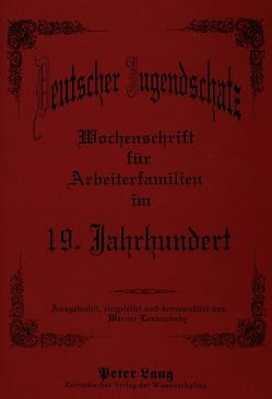 Deutscher Jugendschatz- Wochenschrift für Arbeiterfamilien im 19. Jahrhundert von Lesanovsky,  Werner