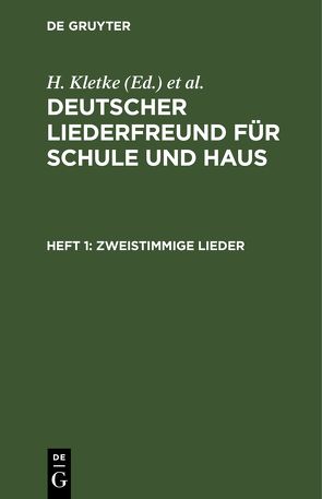 Deutscher Liederfreund für Schule und Haus / Zweistimmige Lieder von Kletke,  H., Pax,  C.E.